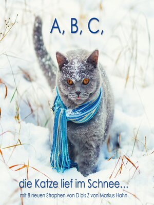cover image of A, B, C, die Katze lief im Schnee